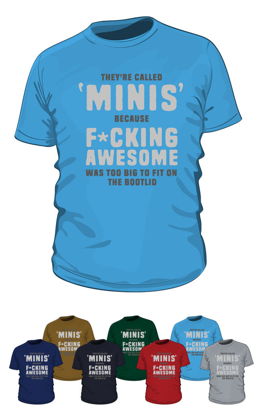 'Minis are f*cking awesome' Shirt